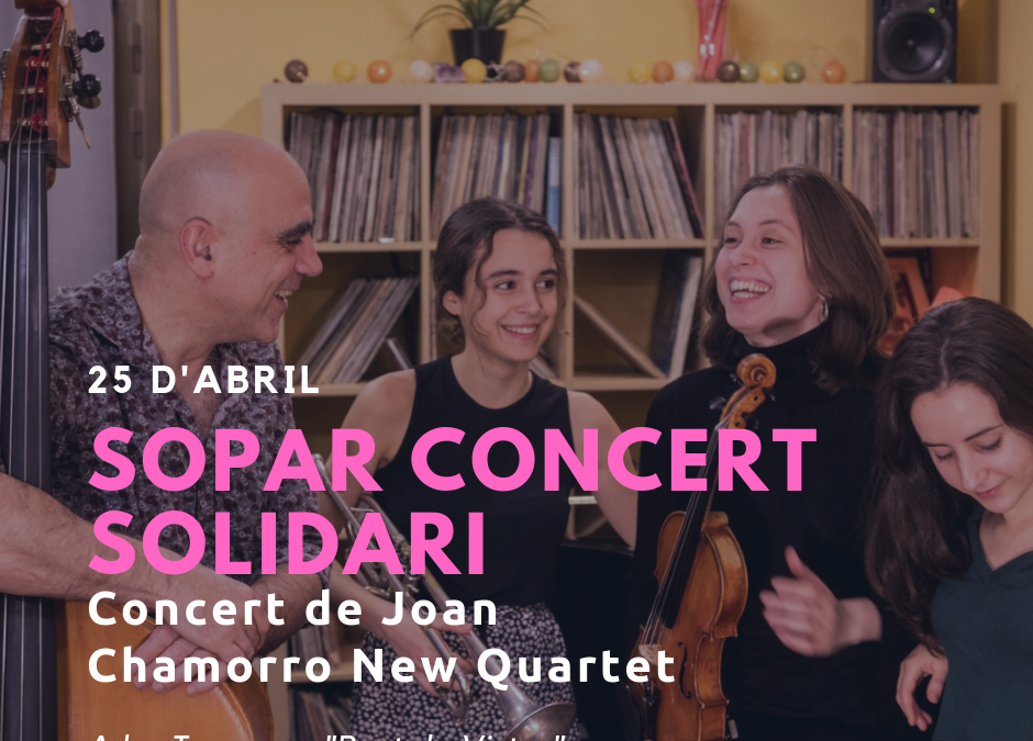Cena solidaria y concierto de «Joan Chamorro New Quartet» en las Terrazas  ‘’Punt de Vistes’’
